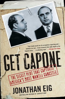 Get Capone - The Secret Plot That Captured America's Most Wante