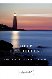 Help for Helpers - Daily Meditations for Counselors