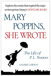 Mary Poppins, She Wrote - The Life of P. L. Travers