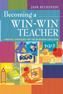 Becoming a Win-Win Teacher - Survival Strategies for the Beginning Educator