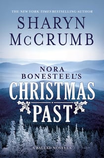 Nora Bonesteel's Christmas Past - A Ballad Novella