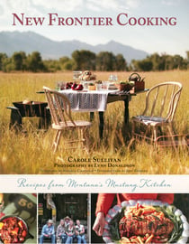 New Frontier Cooking - Recipes from Montana?s Mustang Kitchen
