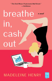 Breathe In, Cash Out - A Novel