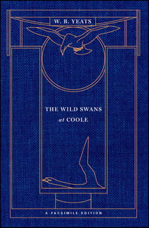 The Wild Swans at Coole - A Facsimile Edition