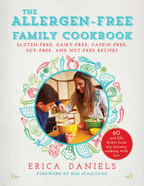 Allergen-Free Family Cookbook - Gluten-Free, Dairy-Free, Casein-Free, Soy-Free, and Nut-Free Recipes