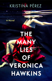 The Many Lies of Veronica Hawkins - A Novel