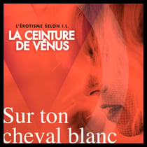 Sur ton cheval blanc
