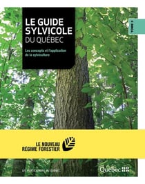 Le guide sylvicole du Québec - Tome II - Les concepts et l'application de la sylviculture