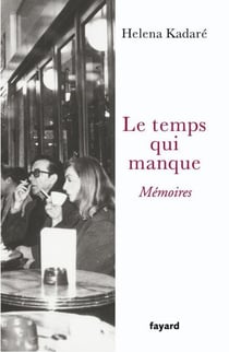 Le temps qui manque - Mémoires