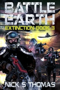 Battle Earth: Extinction Book 3 - Battle Earth: Extinction, #3