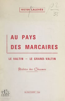 Au pays des marcaires : le Valtin, le Grand-Valtin - Histoire des Chaumes