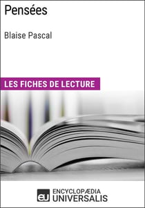 Pensées de Blaise Pascal - Les Fiches de lecture d'Universalis