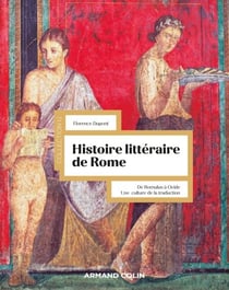 Histoire littéraire de Rome - De Romulus à Ovide