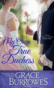My Own True Duchess - The True Gentlemen, #5