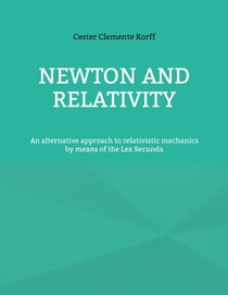 Newton and Relativity - An alternative approach to relativistic mechanics by means of the Lex Secunda