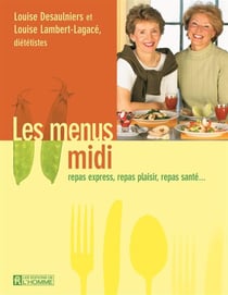 Les menus midi - Repas express, casse-croûte, boîte à lunch…