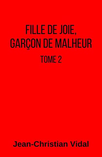 Fille de joie,  garçon de malheur - Tome 2