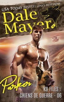 Parker (French) - K9 Files : chiens de guerre, #6