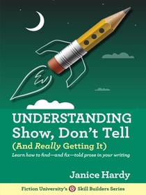 Understanding Show, Don't Tell (And Really Getting It) - Skill Builders, #1