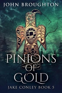 Pinions Of Gold - Jake Conley, #5