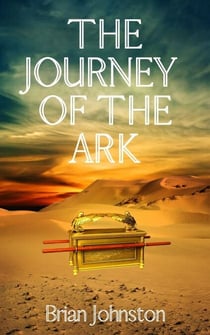 The Journey of the Ark - Search For Truth Bible Series