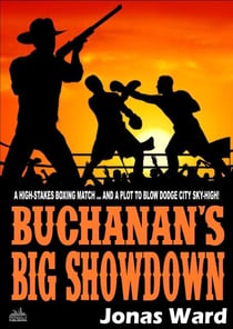 Buchanan 9: Buchanan's Big Showdown - Buchanan, #9