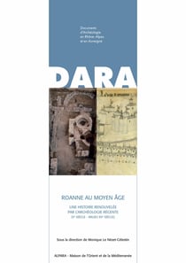 Roanne au Moyen Âge - Une histoire renouvelée par l’archéologie récente (Vesiècle-milieu XVesiècle)