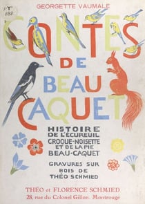 Contes de Beau-Caquet - Histoire de l’écureuil Croque-Noisette et de la pie Beau-Caquet