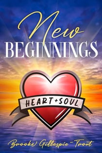 New Beginnings - Heart & Soul, #5