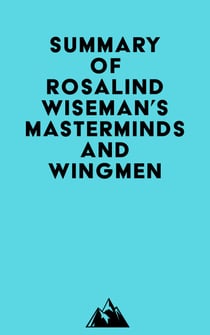 Summary of Rosalind Wiseman's Masterminds and Wingmen