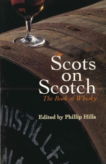 Scots On Scotch - The Book of Whisky