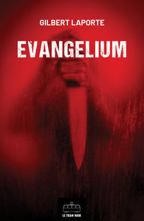 Evangelium : L'Intégrale - Thriller ésotérique