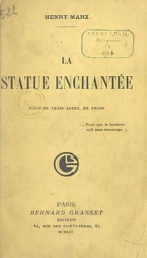 La statue enchantée - Pièce en trois actes, en prose