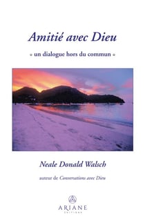 Amitié avec Dieu - Un dialogue hors du commun