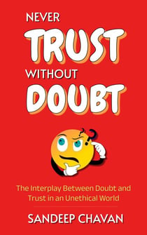 Never Trust Without Doubt