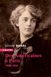Des Américaines à Paris - 1850 - 1920