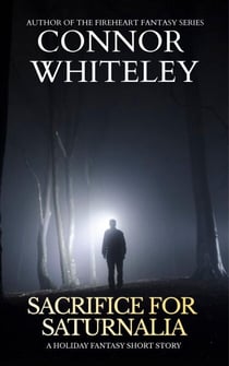 Sacrifice For Saturnalia: A Holiday Fantasy Short Story