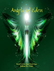 Angels of Eden - Angelic Testament, #2