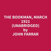 The Bookman, March 1921 (Unabridged)