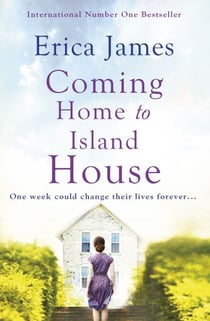 Coming Home to Island House - Escape with an enchanting family drama from the Sunday Times bestseller