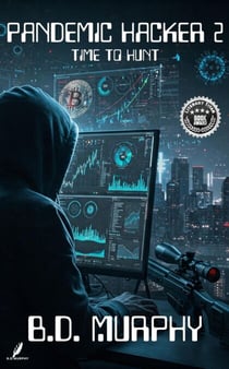 Pandemic Hacker 2 - Pandemic Hacker, #2