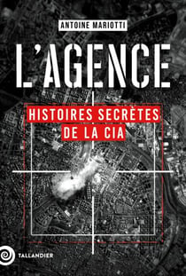 L'agence - Histoires secrètes de la CIA