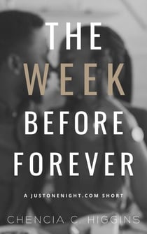 The Week Before Forever - JustOneNight.com, #2.5