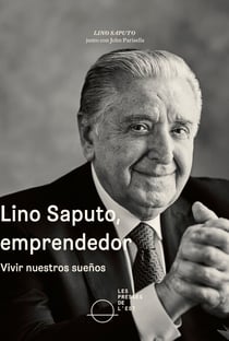 Lino Saputo, emprendedor - Vivir nuestros sueños