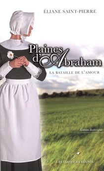 Plaines d'Abraham - La bataille de l'amour