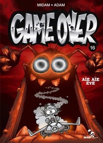Game Over - Tome 16 - Aïe aïe eye
