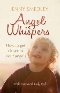 Angel Whispers - Getting Closer to your Angels