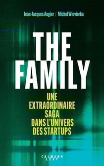 The Family - Une extraordinaire saga dans l'univers des startups