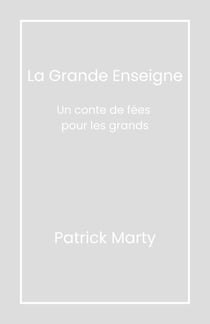 La Grande Enseigne - Un conte de fées pour les grands