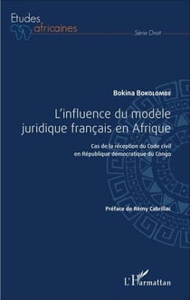 L'influence du modèle juridique français en Afrique - Cas de la réception du Code civil en république démocratique du Congo